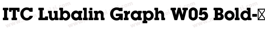 ITC Lubalin Graph W05 Bold字体转换